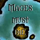 MagesMustDie